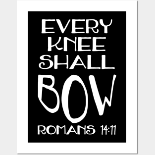 Every Knee Shall Bow Romans 14:11 Christian Bible Quote Posters and Art